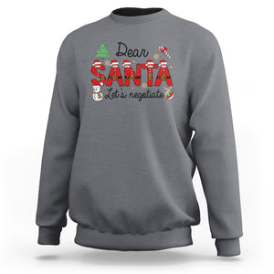 Dear Santa Let's Negotiate Christmas Holidays Sweatshirt TS09 Charcoal Printyourwear