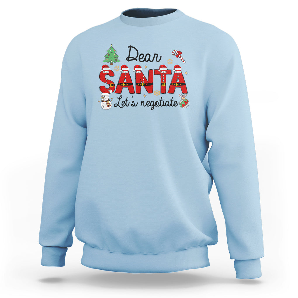 Dear Santa Let's Negotiate Christmas Holidays Sweatshirt TS09 Light Blue Printyourwear