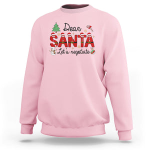 Dear Santa Let's Negotiate Christmas Holidays Sweatshirt TS09 Light Pink Printyourwear