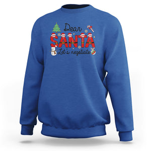 Dear Santa Let's Negotiate Christmas Holidays Sweatshirt TS09 Royal Blue Printyourwear