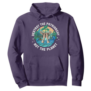 Destroy The Patriarchy Not The Planet Smash Patriarchy Feminist Earth Day Hoodie TS09 Purple Printyourwear