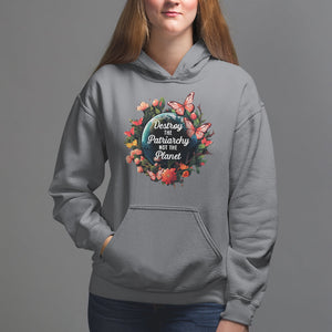 Feminist Hoodie Destroy The Patriarchy Not The Planet Smash Patriarchy Earth Day TS09 Charcoal Printyourwear