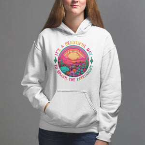 Feminist Hoodie It's A Beautiful Day To Smash The Patriarchy Rainbow TS09 White Printyourwear