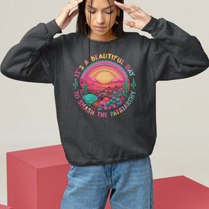Feminist Sweatshirt It's A Beautiful Day To Smash The Patriarchy Rainbow TS09 Black Printyourwear
