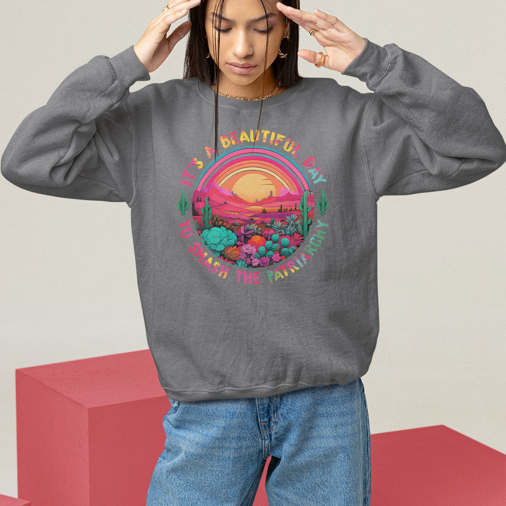 Feminist Sweatshirt It's A Beautiful Day To Smash The Patriarchy Rainbow TS09 Charcoal Printyourwear
