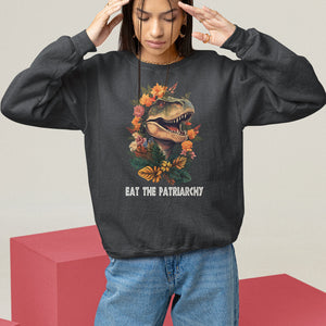 Eat The Patriarchy Feminist Dinosaur Sweatshirt TS09 Black Printyourwear