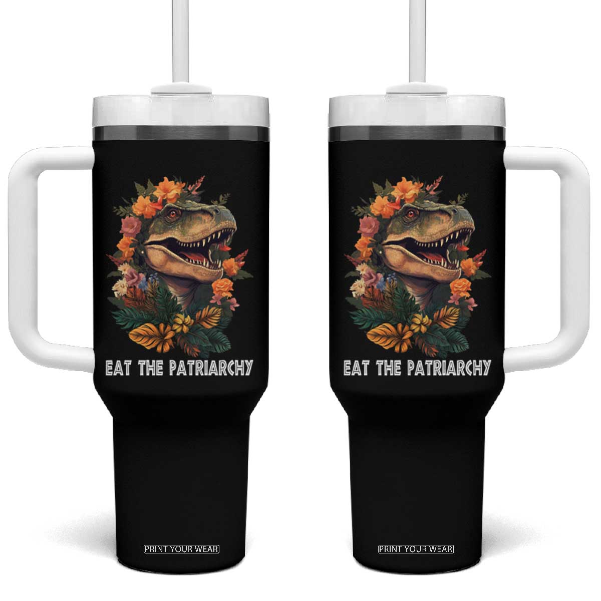 Eat The Patriarchy Feminist Dinosaur Tumbler With Handle TS09 One Size: 40 oz Black Print Your Wear