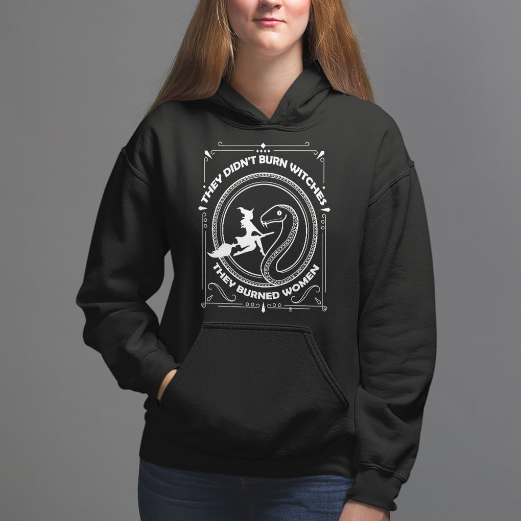 Feminist Witch Hoodie They Didn't Burn Witches They Burned Women TS09 Black Printyourwear