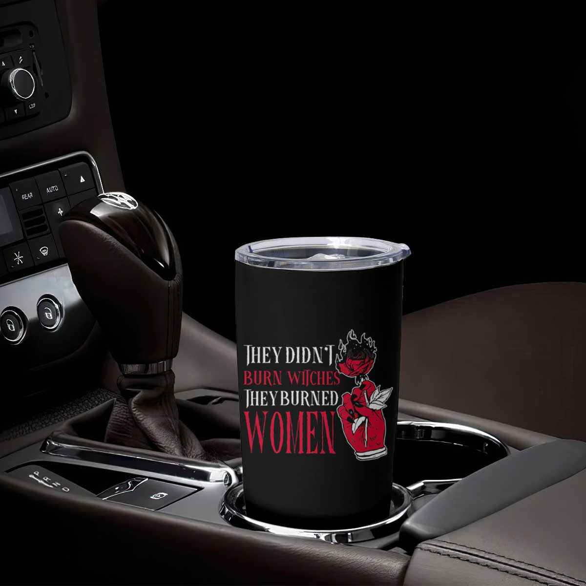 Feminist Witch Tumbler Cup They Didn't Burn Witches They Burned Women Roses TS09 Print Your Wear