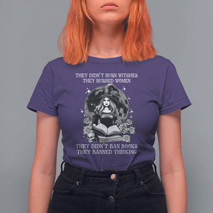 They Didn't Burn Witches They Burned Women They Didn't Ban Books They Banned Thinking T Shirt For Women TS09 Purple Printyourwear