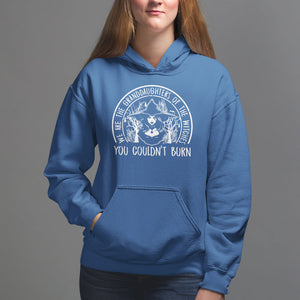 We Are The Granddaughters Of The Witches You Couldn't Burn Hoodie TS09 Royal Blue Printyourwear