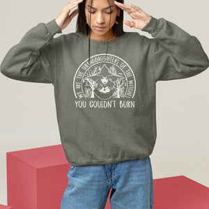 We Are The Granddaughters Of The Witches You Couldn't Burn Sweatshirt TS09 Military Green Printyourwear