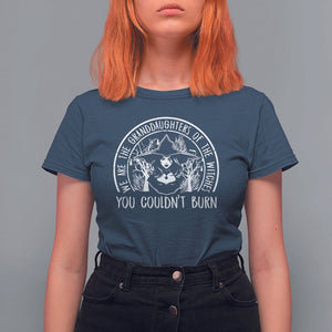 We Are The Granddaughters Of The Witches You Couldn't Burn T Shirt For Women TS09 Navy Printyourwear