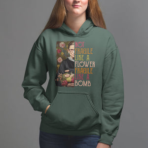 Women's Rights Hoodie RBG Not Fragile Like A Flower Fragile Like A Bomb TS09 Dark Forest Green Printyourwear