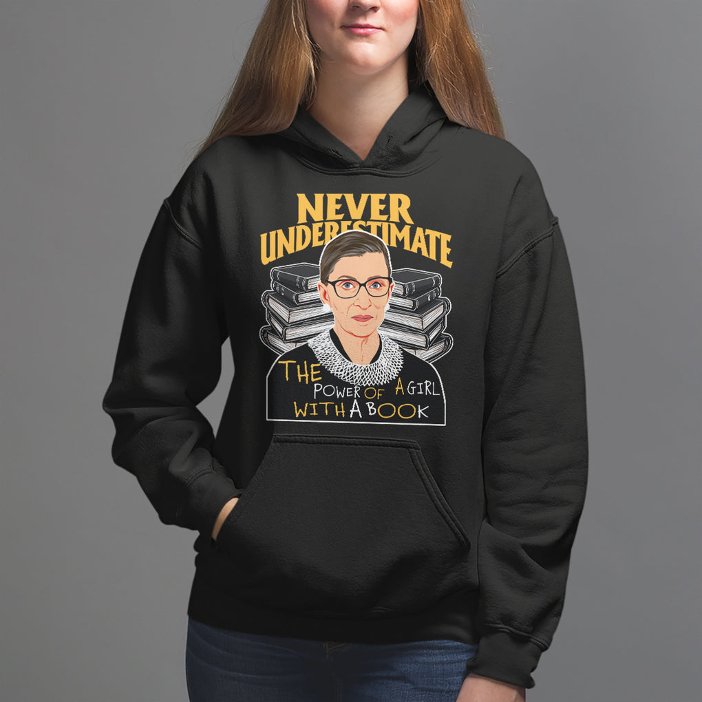 Never Underestimate The Power Of A Girl With A Book Hoodie Feminist RBG Ruth Bader Ginsburg TS09 Black Printyourwear