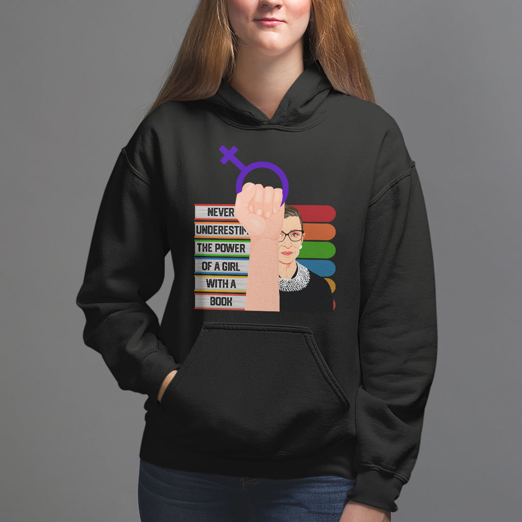 Feminist Hoodie Never Underestimate The Power Of A Girl With A Book RBG TS09 Black Printyourwear