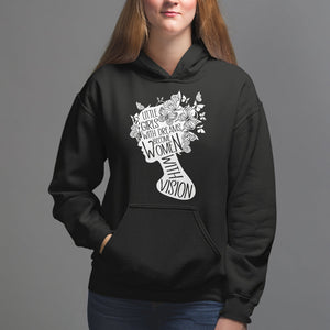 Women's Rights Hoodie Little Girls With Dreams Become Women With Vision TS09 Black Printyourwear