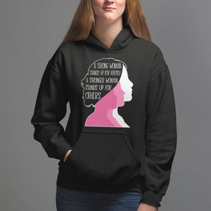 Women's Rights Hoodie A Strong Women Stands Up For Herself A Stronger Woman Stands Up For Others TS09 Black Printyourwear