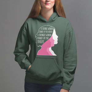 Women's Rights Hoodie A Strong Women Stands Up For Herself A Stronger Woman Stands Up For Others TS09 Dark Forest Green Printyourwear