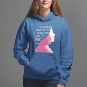 Women's Rights Hoodie A Strong Women Stands Up For Herself A Stronger Woman Stands Up For Others TS09 Royal Blue Printyourwear