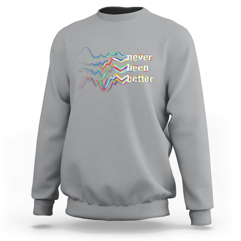 Mental Health Sweatshirt Existential Dread Never Been Better Vaporwave Typography Aesthetic TS09 Sport Gray Printyourwear