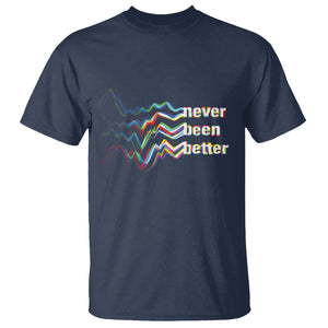 Mental Health T Shirt Existential Dread Never Been Better Vaporwave Typography Aesthetic TS09 Navy Printyourwear