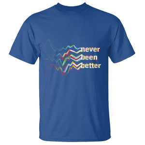 Mental Health T Shirt Existential Dread Never Been Better Vaporwave Typography Aesthetic TS09 Royal Blue Printyourwear