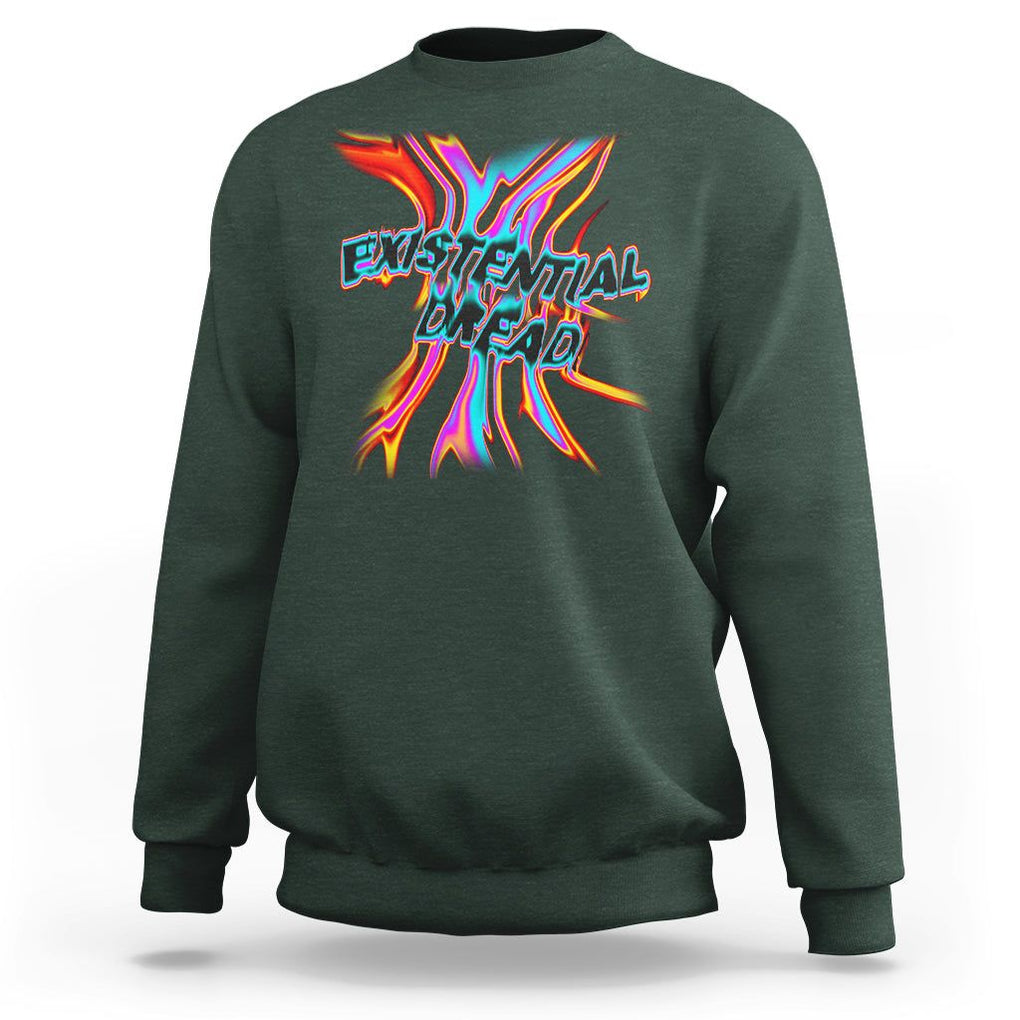 Mental Health Sweatshirt Existential Dread Liquid Melting Typography TS09 Dark Forest Green Printyourwear