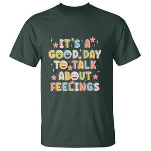 Mental Health Awareness T Shirt It's Good Day to Talk About Feelings Counselor Therapist TS09 Dark Forest Green Printyourwear