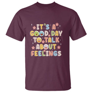 Mental Health Awareness T Shirt It's Good Day to Talk About Feelings Counselor Therapist TS09 Maroon Printyourwear