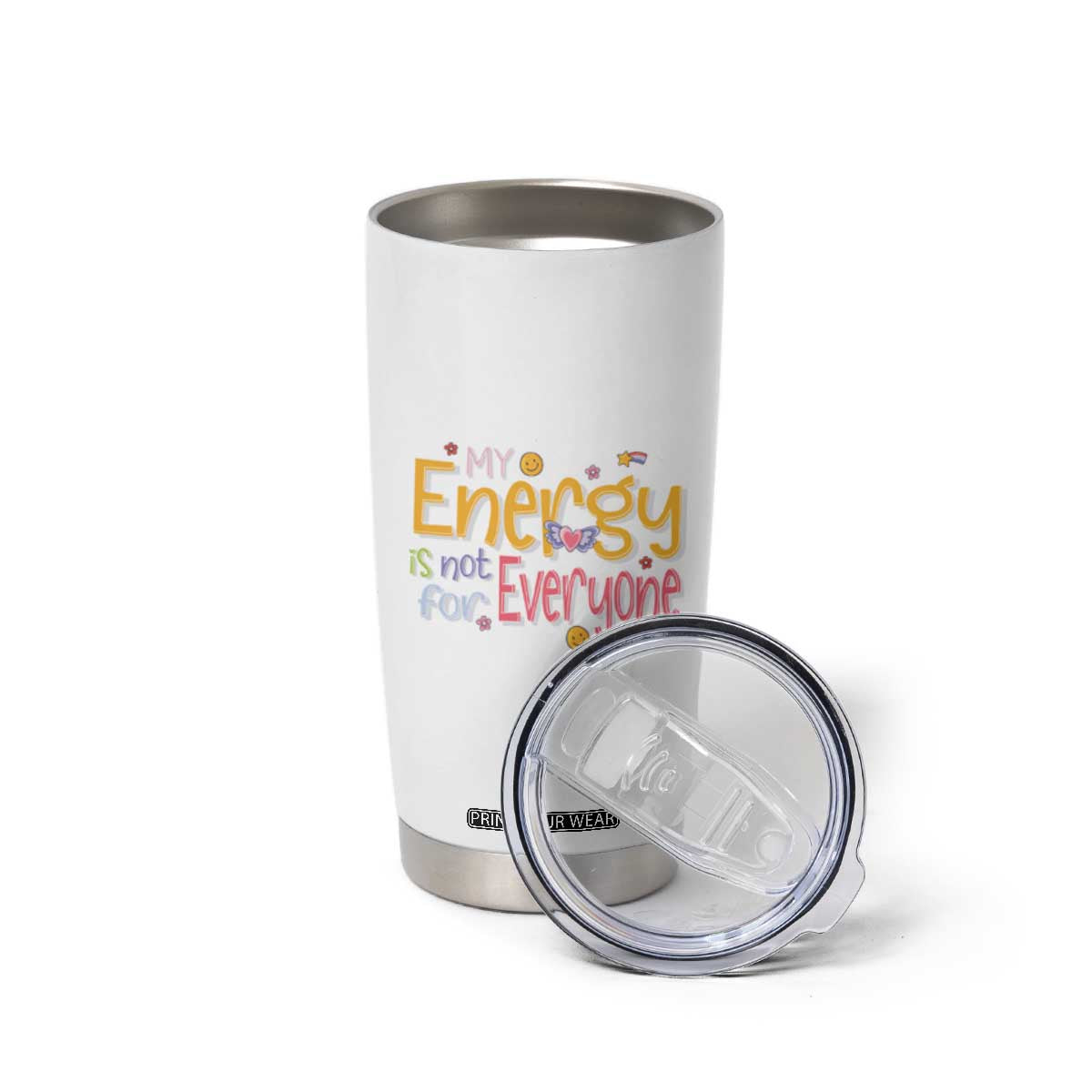 Mental Health Tumbler Cup My Energy Is Not For Everyone TS09 Print Your Wear