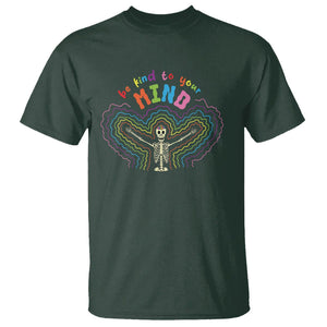 Mental Health T Shirt Be Kind To Your Mind Self Care Rainbow Skeleton TS09 Dark Forest Green Printyourwear