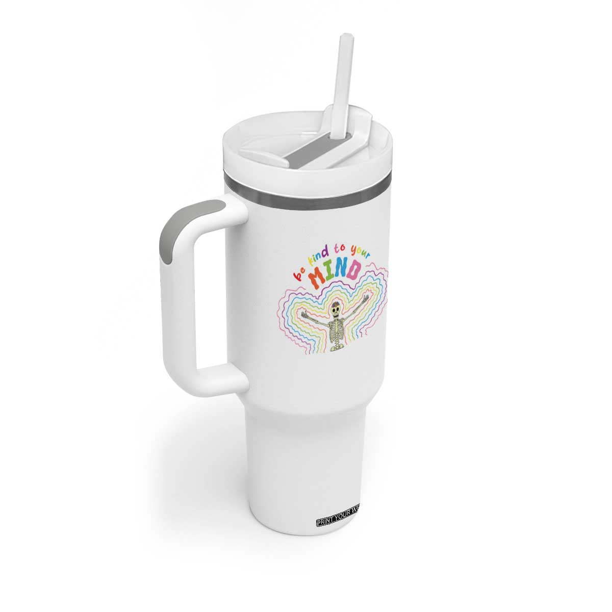 Mental Health Tumbler With Handle Be Kind To Your Mind Self Care Rainbow Skeleton TS09 Print Your Wear