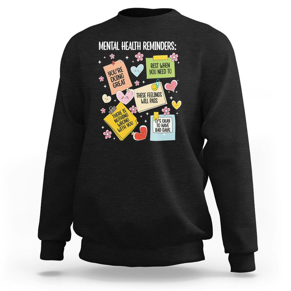 Mental Health Reminders Motivation Sweatshirt TS09 Black Printyourwear