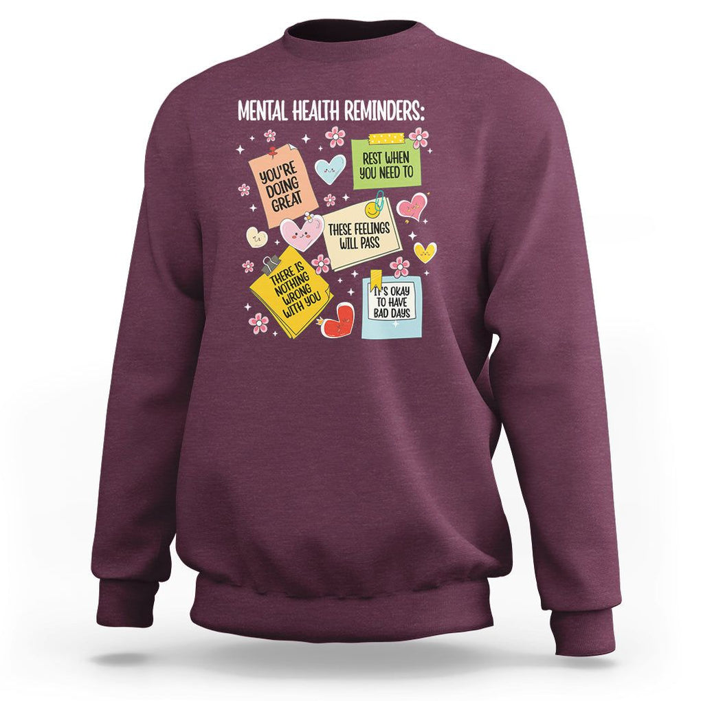 Mental Health Reminders Motivation Sweatshirt TS09 Maroon Printyourwear