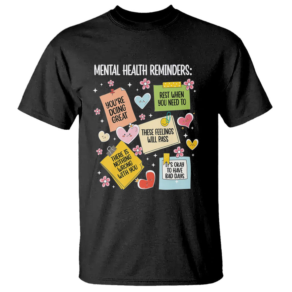 Mental Health Reminders Motivation T Shirt TS09 Black Printyourwear