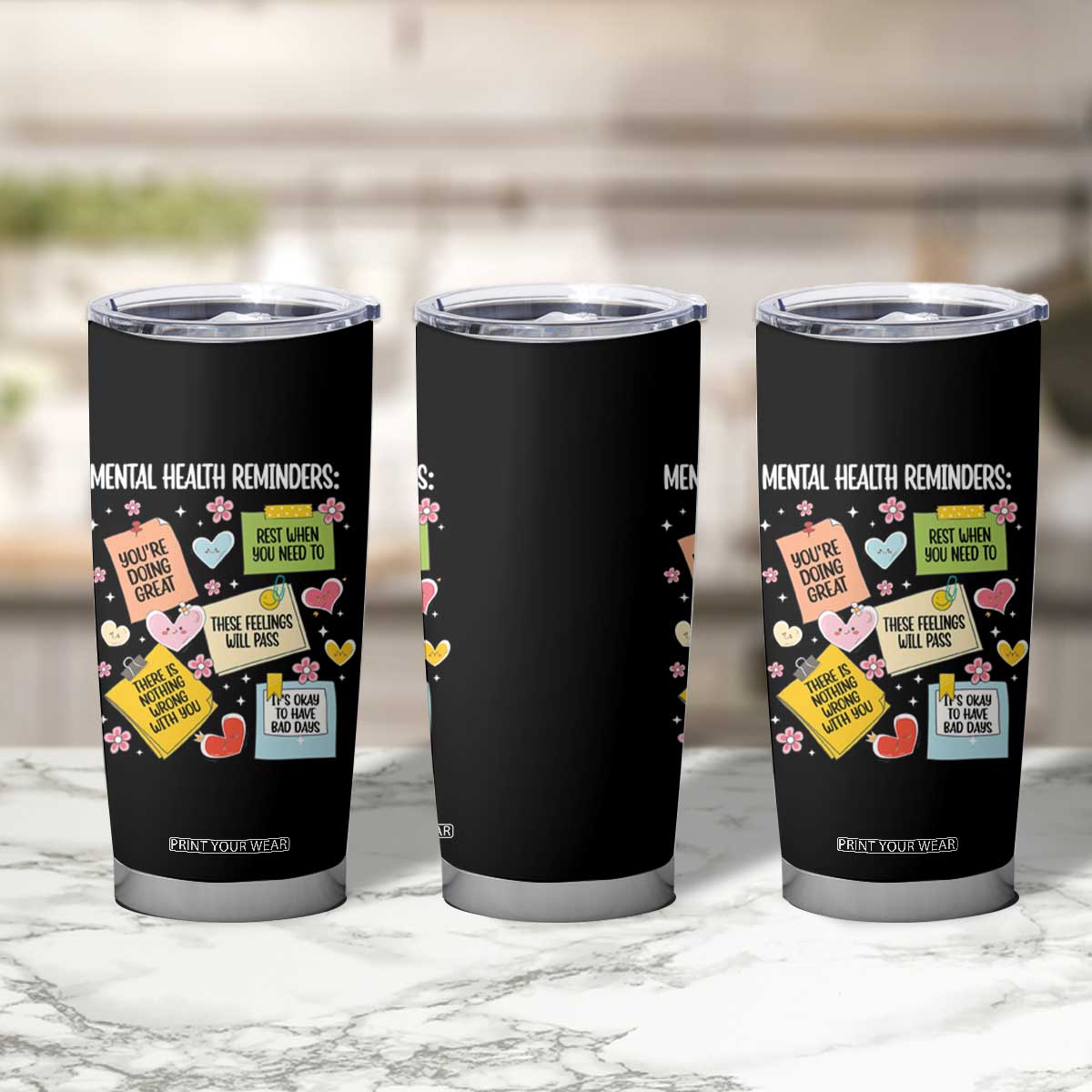 Mental Health Reminders Motivation Tumbler Cup TS09 Print Your Wear
