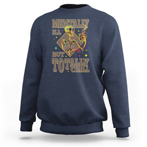 Mental Health Sweatshirt Mentally Ill But Totally Chill Skeleton Drinking Coffee TS09 Navy Printyourwear