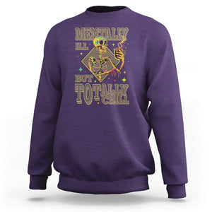 Mental Health Sweatshirt Mentally Ill But Totally Chill Skeleton Drinking Coffee TS09 Purple Printyourwear