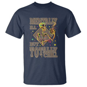 Mental Health T Shirt Mentally Ill But Totally Chill Skeleton Drinking Coffee TS09 Navy Printyourwear