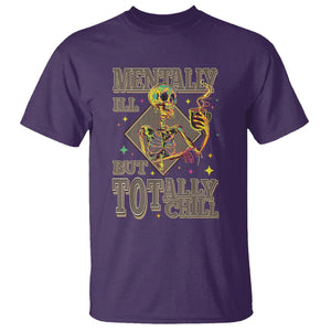 Mental Health T Shirt Mentally Ill But Totally Chill Skeleton Drinking Coffee TS09 Purple Printyourwear