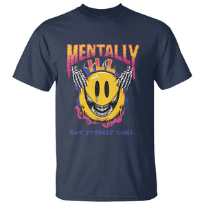 Mental Health T Shirt Mentally Ill But Totally Chill Emotion Faces TS09 Navy Printyourwear