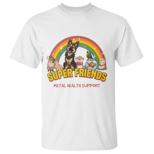 Mental Health Support T Shirt Super Friends Cute Animals Dog Cat Capybara Otter TS09 White Print Your Wear