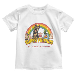 Mental Health Support Toddler T Shirt Super Friends Cute Animals Dog Cat Capybara Otter TS09 White Print Your Wear