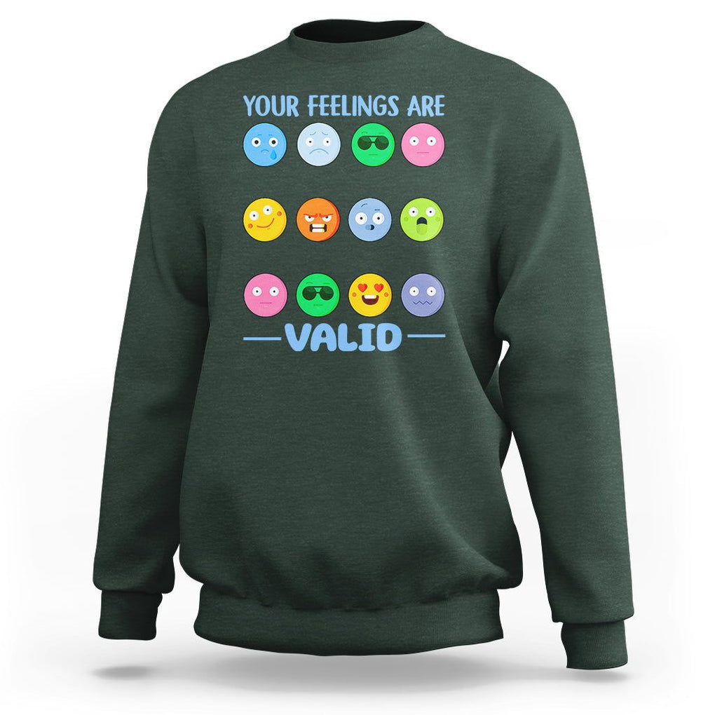 Mental Health Sweatshirt Your Feelings Are Valid Emotion Faces TS09 Dark Forest Green Printyourwear