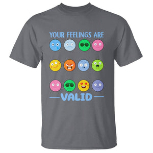 Mental Health T Shirt Your Feelings Are Valid Emotion Faces TS09 Charcoal Printyourwear