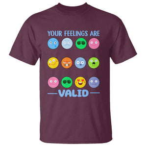 Mental Health T Shirt Your Feelings Are Valid Emotion Faces TS09 Maroon Printyourwear