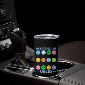 Mental Health Tumbler Cup Your Feelings Are Valid Emotion Faces TS09 Print Your Wear