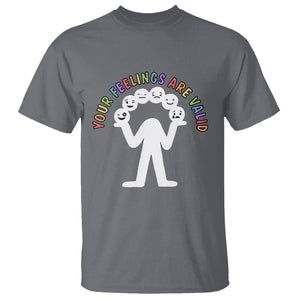 Mental Health T Shirt Your Feelings Are Valid Emotion Faces TS09 Charcoal Printyourwear