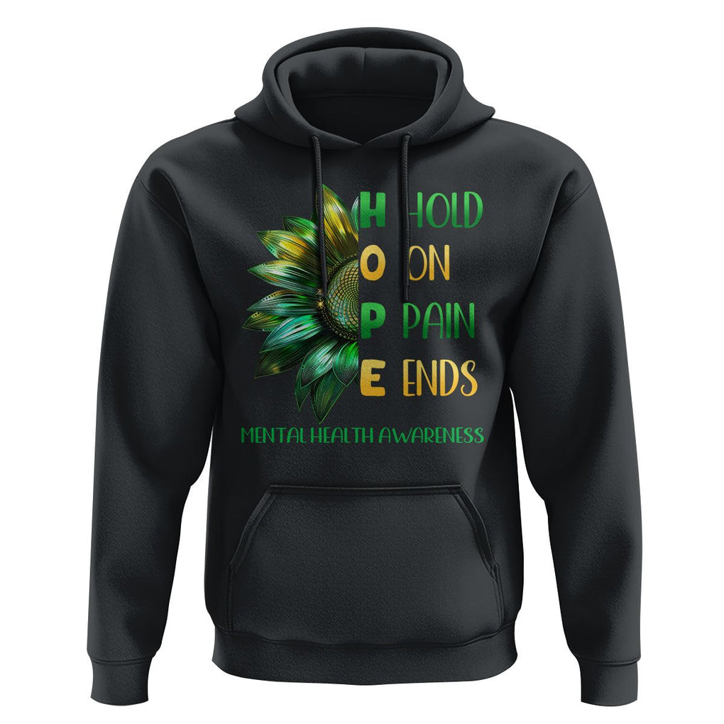 Mental Health Hoodie HOPE Hold On Pain Ends Suicide Prevention TS09 Black Printyourwear